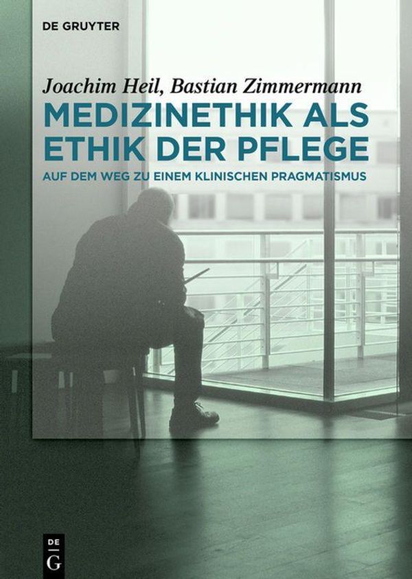 Medizinethik als Ethik der Pflege - Bastian Zimmermann (Buch)