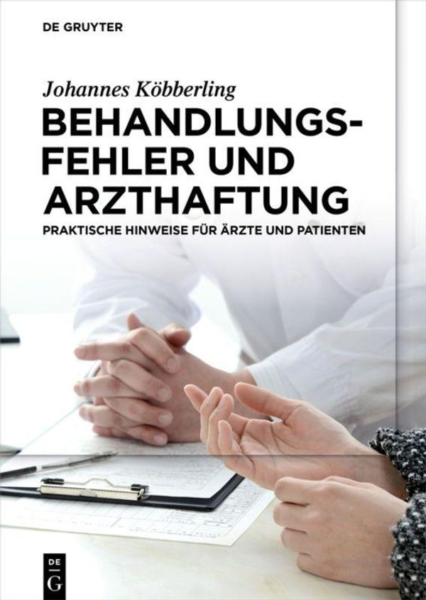 Behandlungsfehler und Arzthaftung - Johannes Köbberling (Buch)