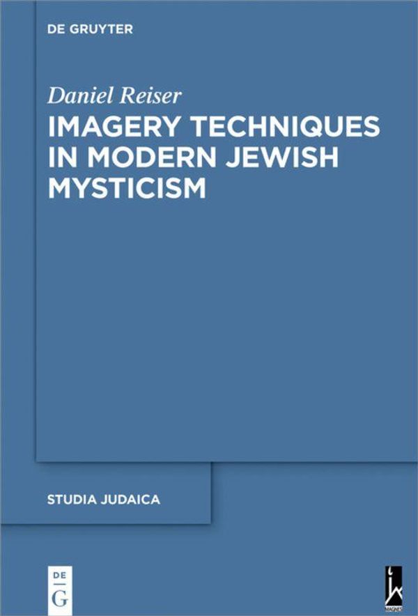 Imagery Techniques in Modern Jewish Mysticism - Daniel Reiser (Buch)