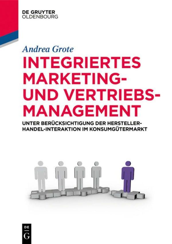 Integriertes Marketing- und Vertriebsmanagement - Andrea Grote (Buch)