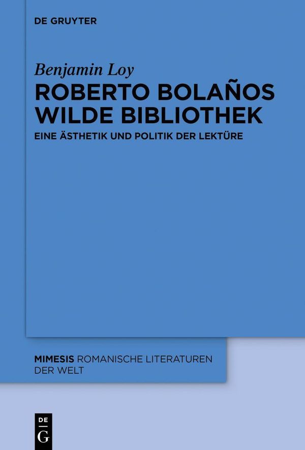 Roberto Bolaños wilde Bibliothek - Benjamin Loy (Buch)