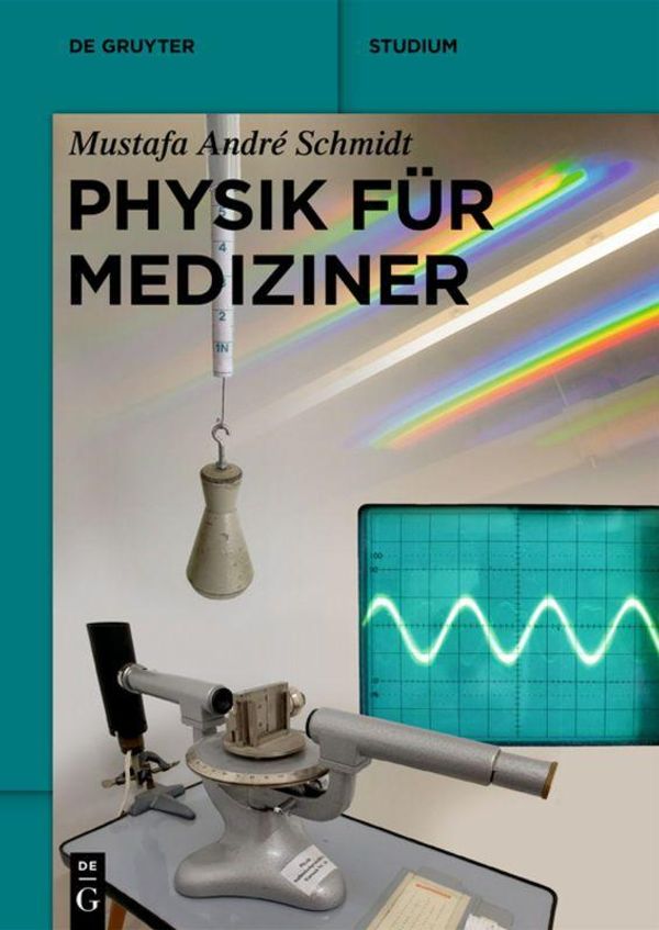 Physik für Mediziner - Mustafa André Schmidt (Buch)