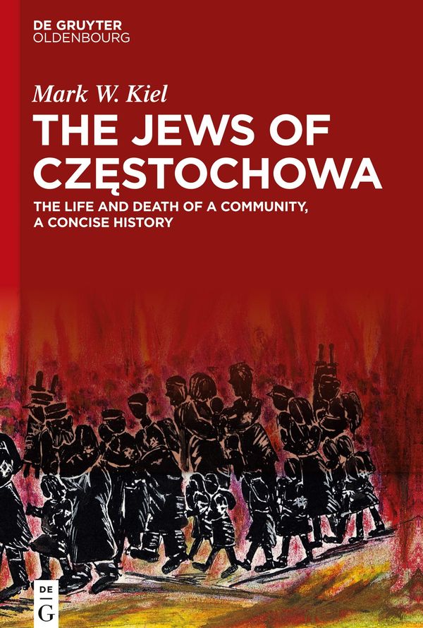 The Jews of Cz¿stochowa - Mark W. Kiel (Buch)