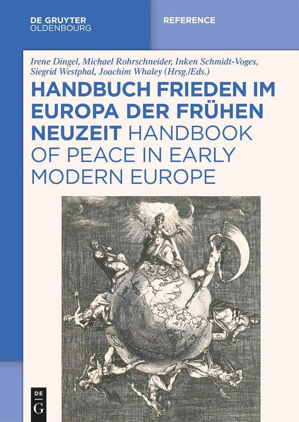 Handbuch Frieden im Europa der Frühen Neuzeit / Handbook of Peace i...