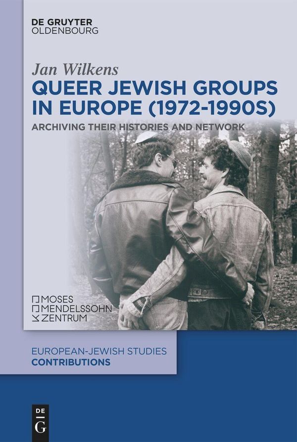 Queer Jewish Groups in Europe (1972-1990s) - Jan Wilkens (Buch)