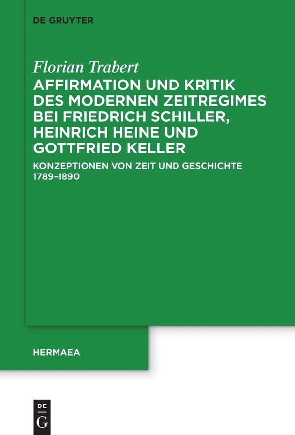 Affirmation und Kritik des modernen Zeitregimes bei Friedrich Schil...