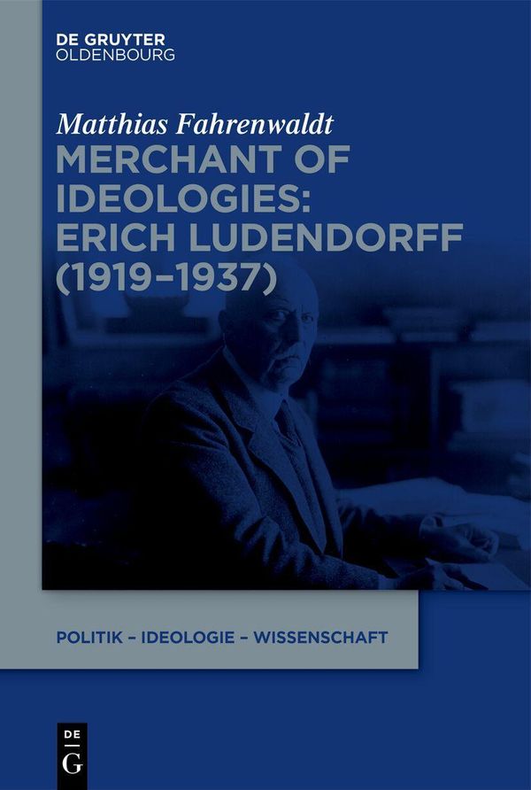 Merchant of Ideologies: Erich Ludendorff (1919-1937) (Buch)
