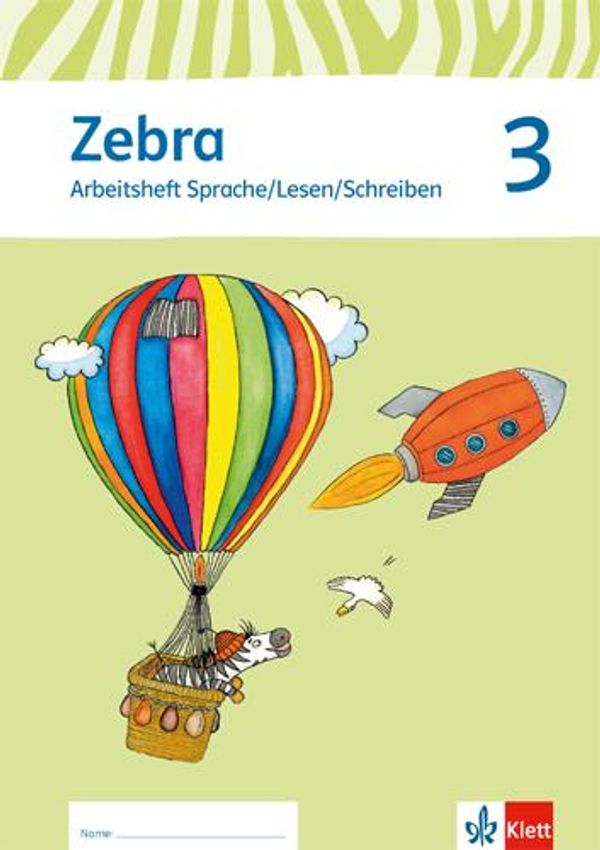 Zebra. Neubearbeitung. Trainingsheft Sprache/Lesen/Schreiben 3. Sch...