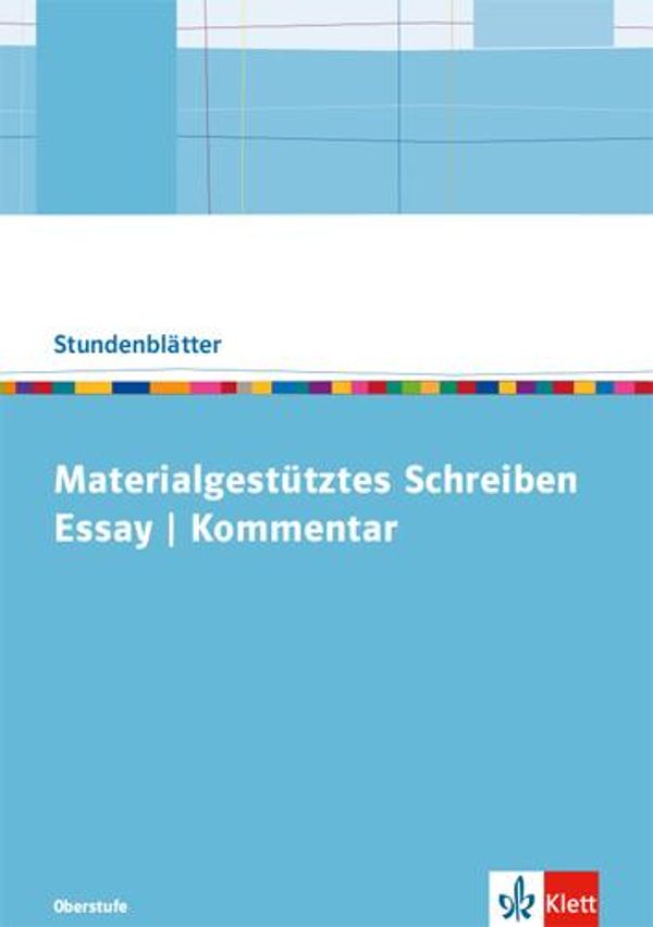 Materialgestütztes Schreiben: Essay und Kommentar (Buch)