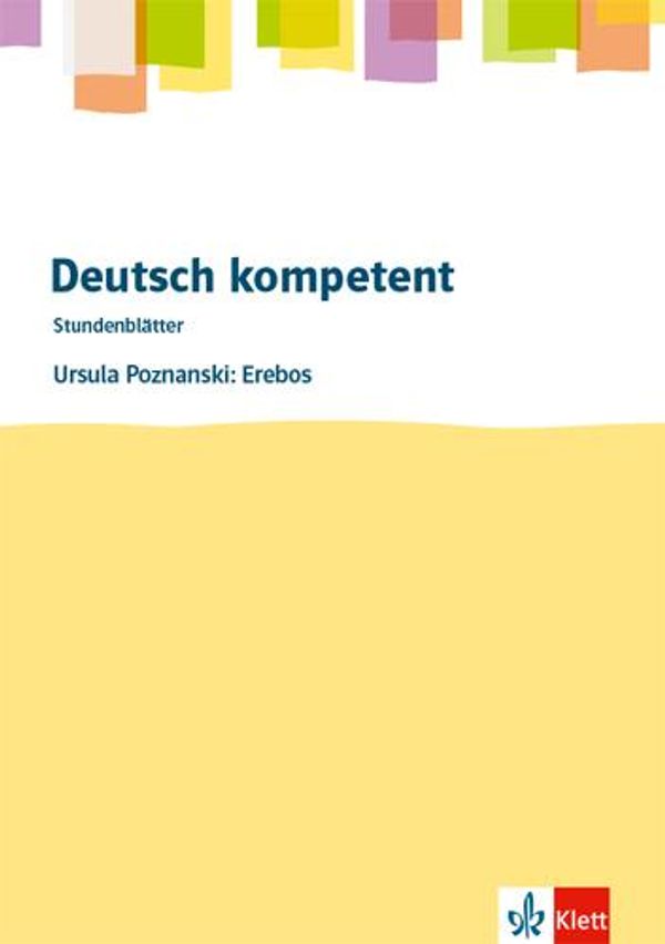Deutsch kompetent. Ursula Poznanski: Erebos. Kopiervorlagen mit Dow...