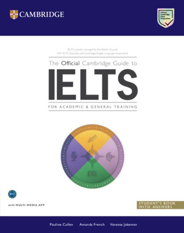 The Official Cambridge Guide to IELTS. Students Book with Answers