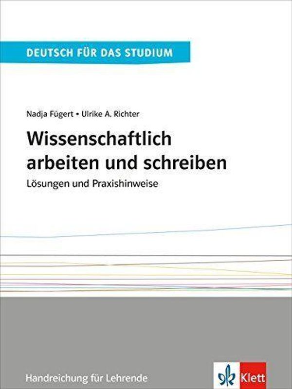 Wissenschaftlich arbeiten und schreiben. Lösungen und Praxishinweis...