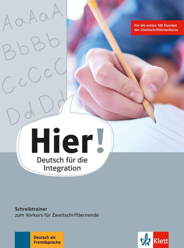 Hier! Vorkurs. Schreibtrainer zum Vorkurs für Zweitschriftlernende