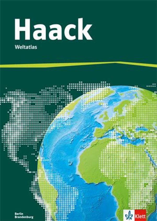 Der Haack Weltatlas für Sekundarstufe 1. Ausgabe Berlin und Branden...