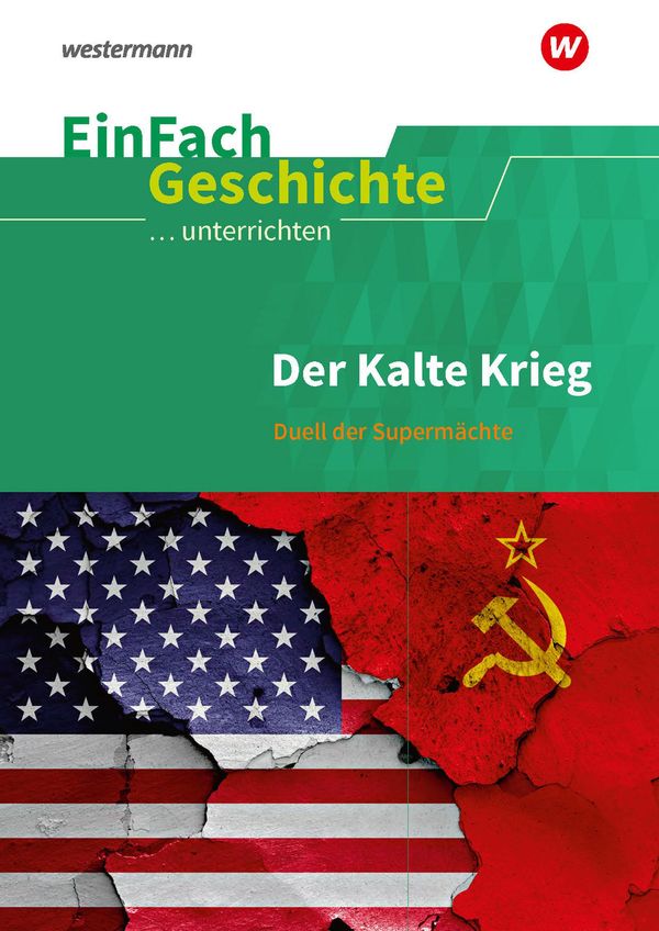 Der Kalte Krieg. EinFach Geschichte ...unterrichten (Buch)
