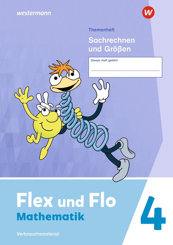Flex und Flo 4. Themenheft Sachrechen und Größen: Verbrauchsmateria...