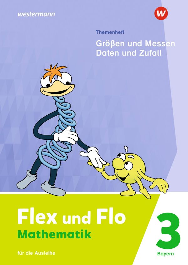 Flex und Flo 3. Themenheft Größen und Messen - Daten und Zufall: Fü...
