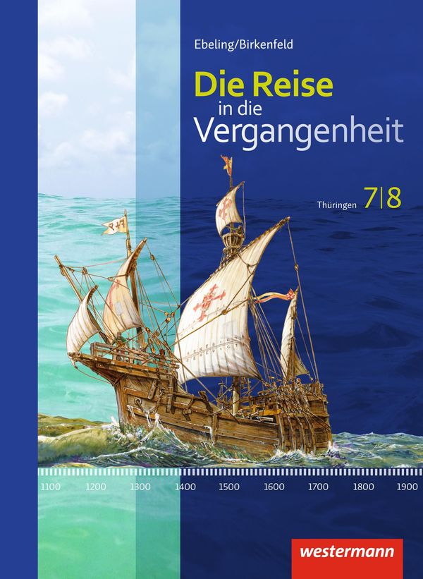 Die Reise in die Vergangenheit 7 / 8. Schulbuch. Thüringen (Buch)