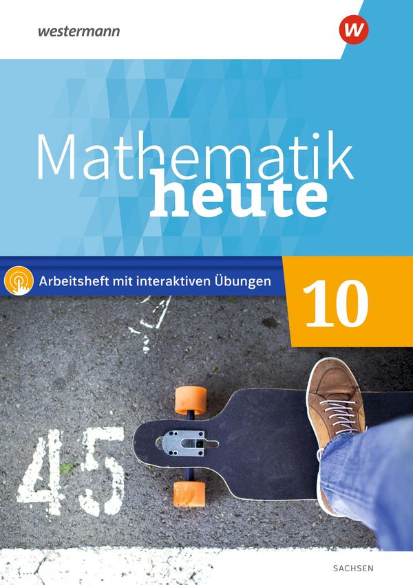Mathematik heute 10. Arbeitsheft 10 mit interaktiven Übungen. Für S...