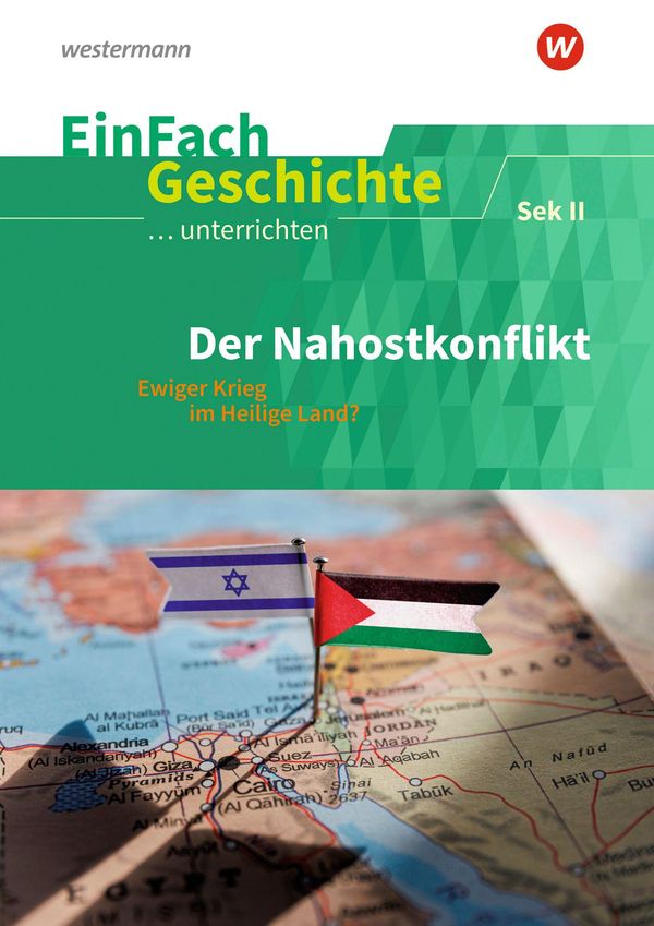Der Nahostkonflikt. EinFach Geschichte ...unterrichten (Buch)