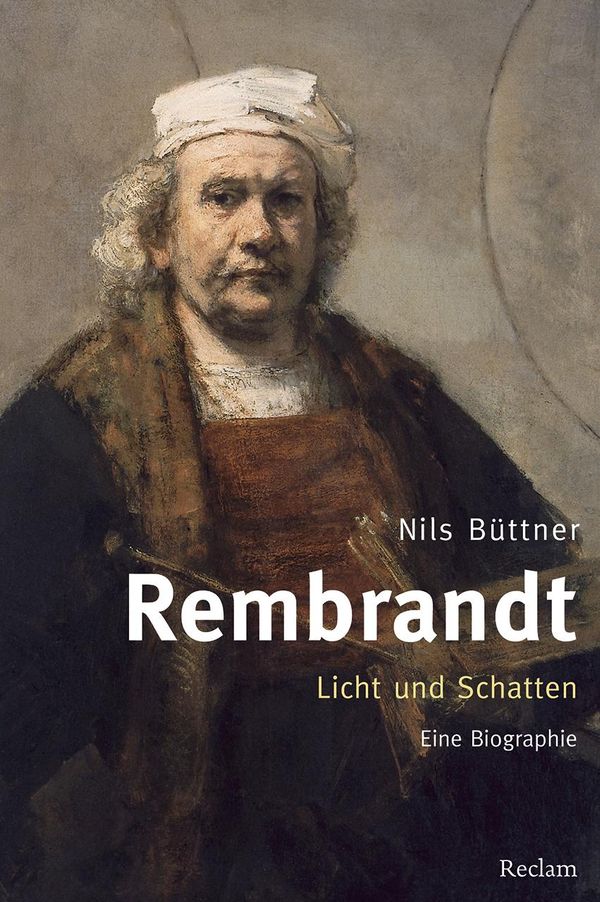 Rembrandt. Licht und Schatten - Nils Büttner (Buch)