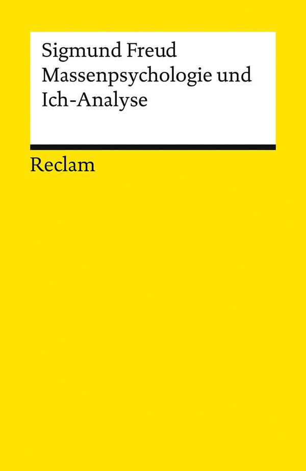 Massenpsychologie und Ich-Analyse - Sigmund Freud (Buch)