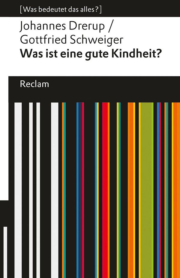 Was ist eine gute Kindheit? - Johannes Drerup (Buch)