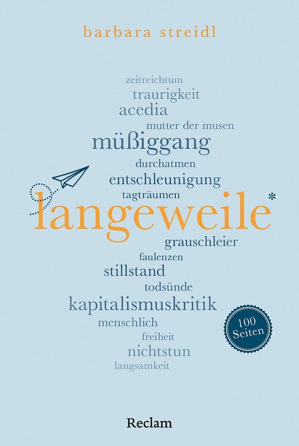 Langeweile. 100 Seiten - Barbara Streidl (Buch)