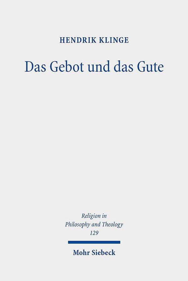 Das Gebot und das Gute - Hendrik Klinge (Buch)