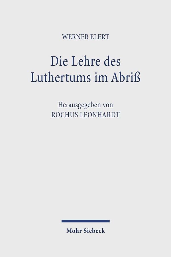 Die Lehre des Luthertums im Abriß - Werner Elert (Buch)