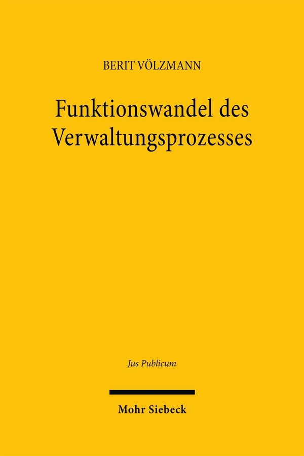Funktionswandel des Verwaltungsprozesses - Berit Völzmann (Buch)