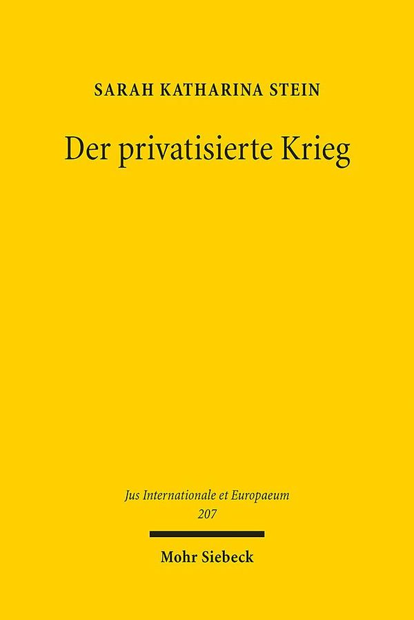 Der privatisierte Krieg - Sarah Katharina Stein (Buch)