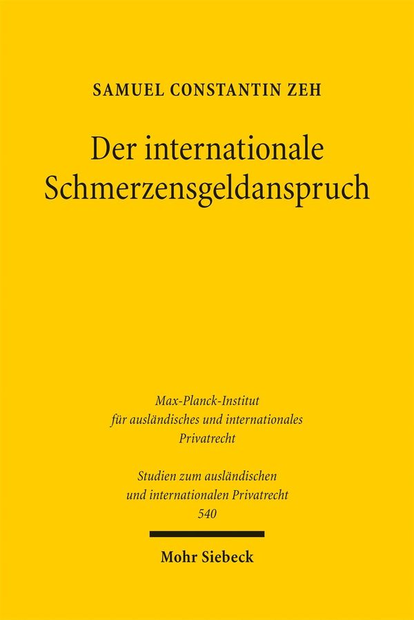 Der internationale Schmerzensgeldanspruch - Samuel Constantin Zeh