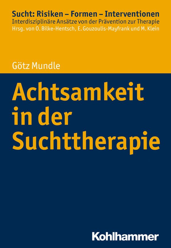 Achtsamkeit in der Suchttherapie - Götz Mundle (Buch)