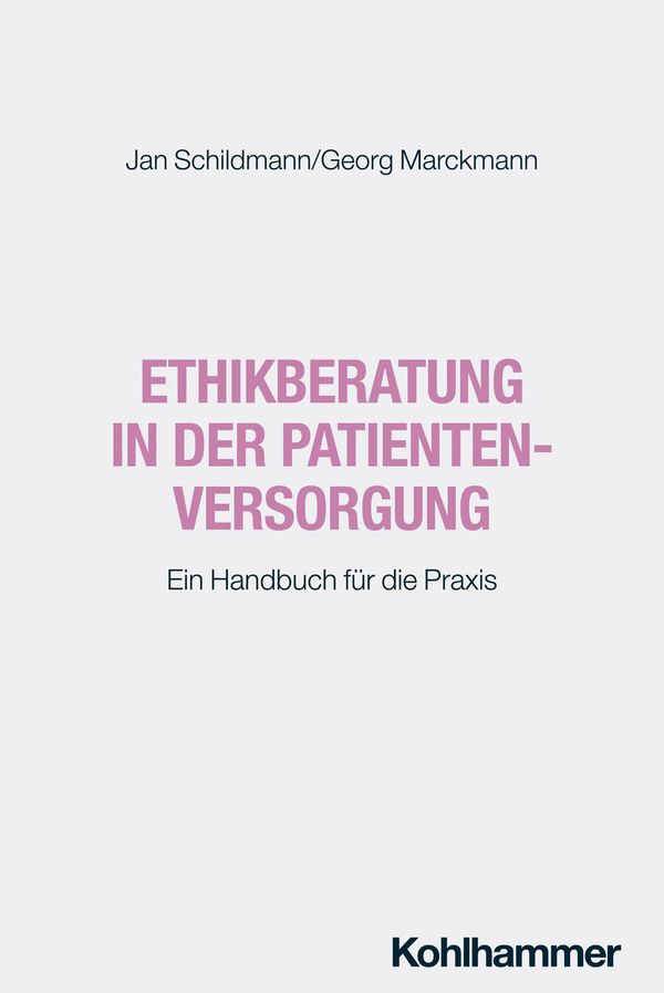 Ethikberatung in der Patientenversorgung - Jan Schildmann (Buch)