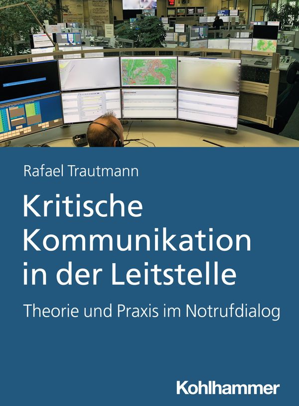 Kritische Kommunikation in der Leitstelle - Rafael Trautmann (Buch)
