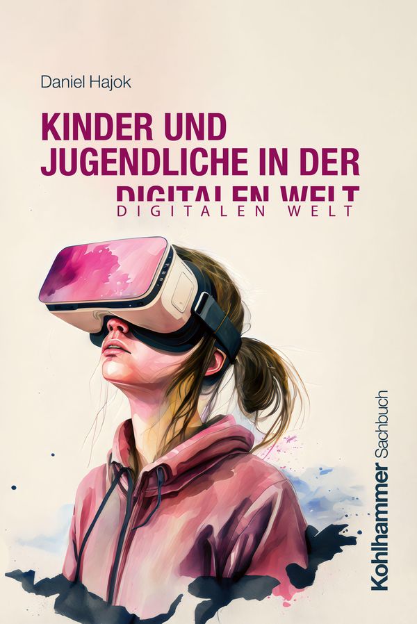 Kinder und Jugendliche in der digitalen Welt - Daniel Hajok (Buch)