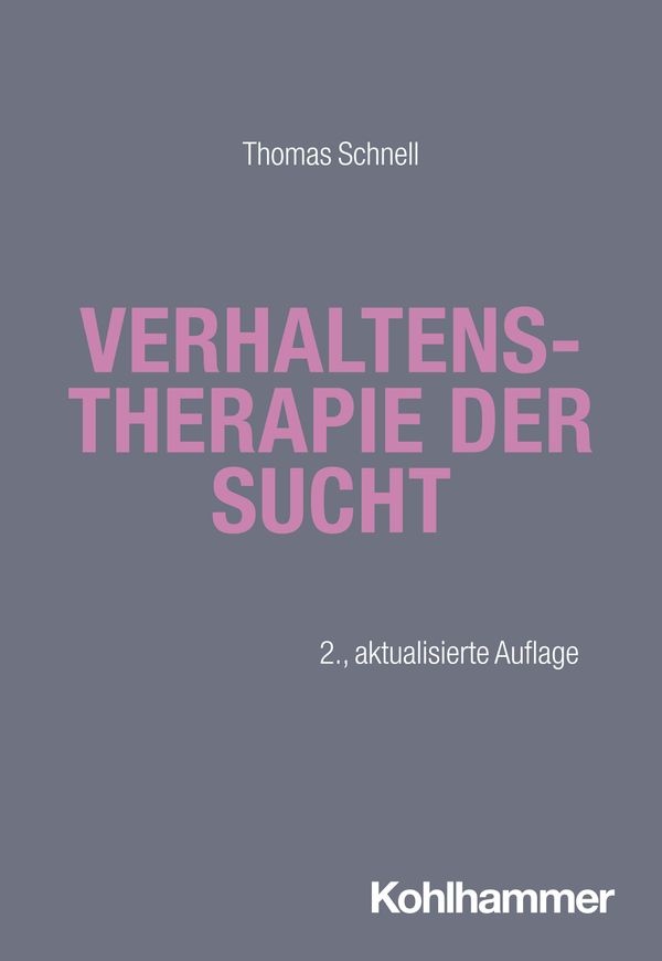 Verhaltenstherapie der Sucht - Thomas Schnell (Buch)
