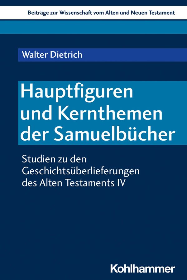 Hauptfiguren und Kernthemen der Samuelbücher - Walter Dietrich (Buch)