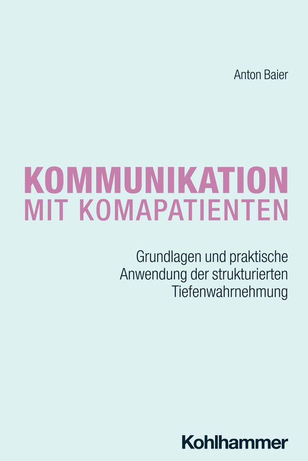 Kommunikation mit Komapatienten - Anton Baier (Buch)