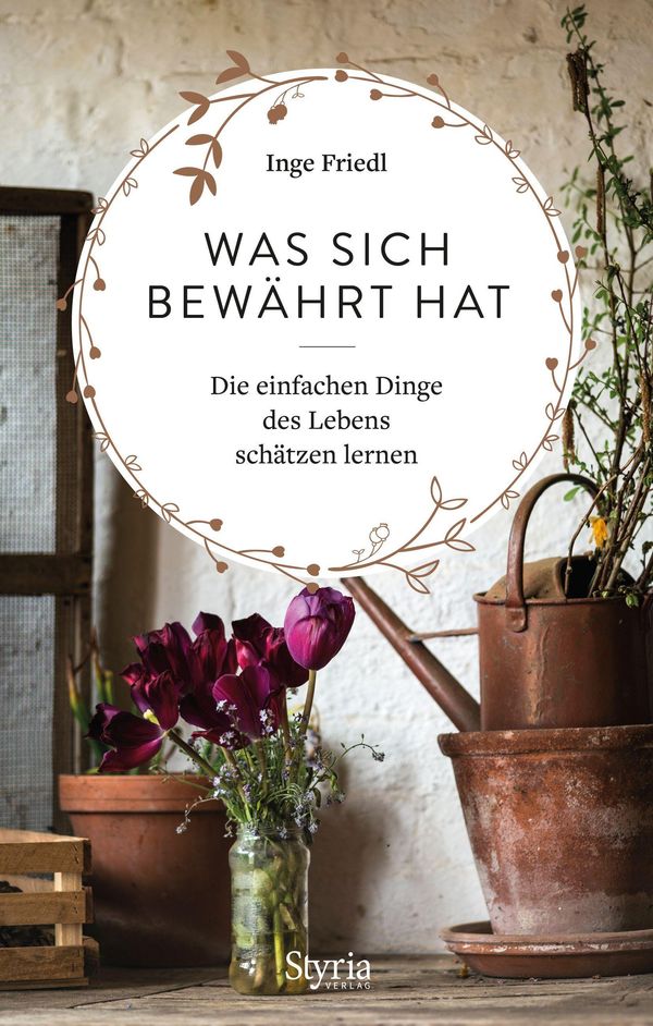 Was sich bewährt hat - Inge Friedl (Buch)