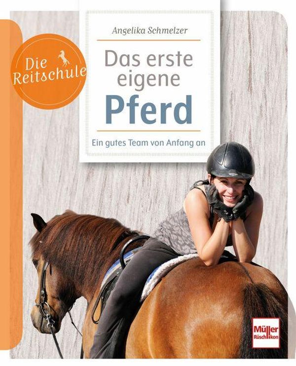 Das erste eigene Pferd - Angelika Schmelzer (Buch)