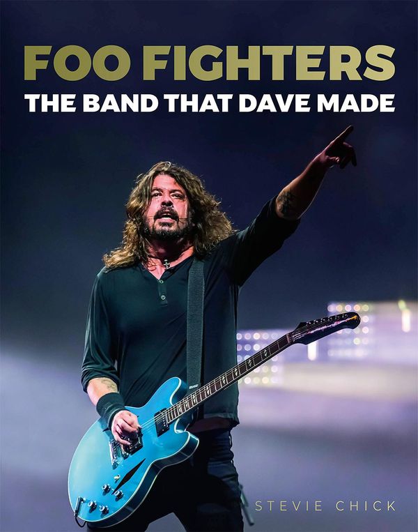 Foo Fighters: The Band that Dave made - Stevie Chick (Buch)