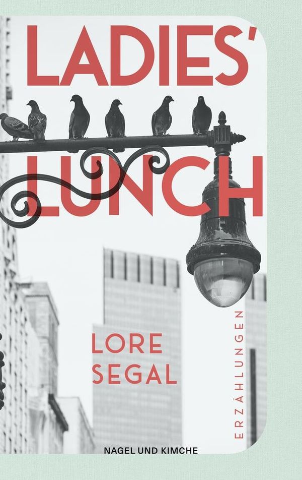 Ladies Lunch - Lore Segal (Buch)