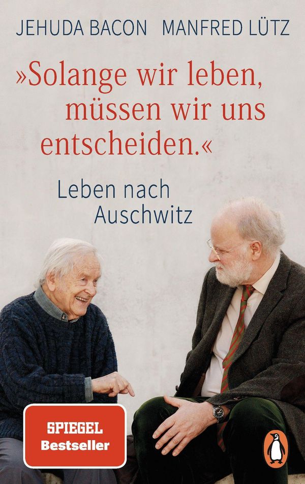 "Solange wir leben, müssen wir uns entscheiden."- Jehuda Bacon (Buch)