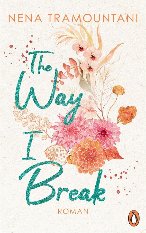 The Way I Break - Nena Tramountani (Buch)