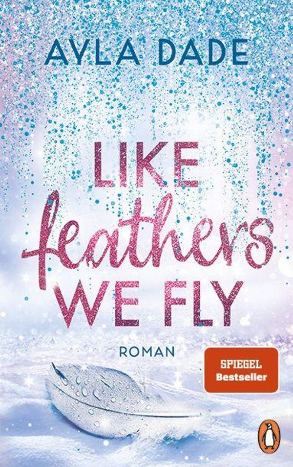 Like Feathers We Fly - Ayla Dade (Buch)