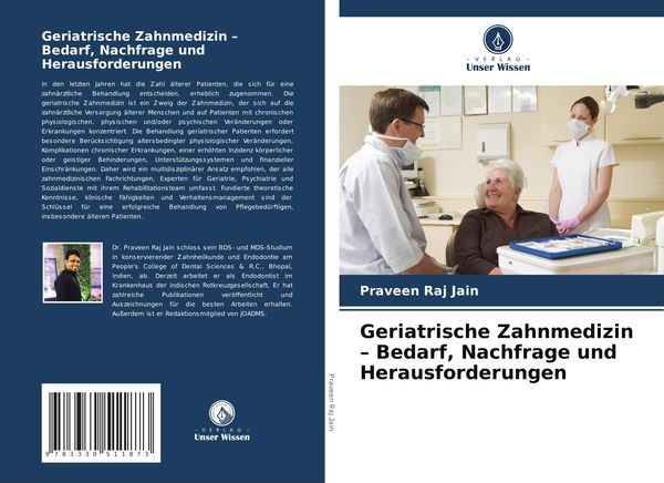 Geriatrische Zahnmedizin - Bedarf, Nachfrage und Herausforderungen