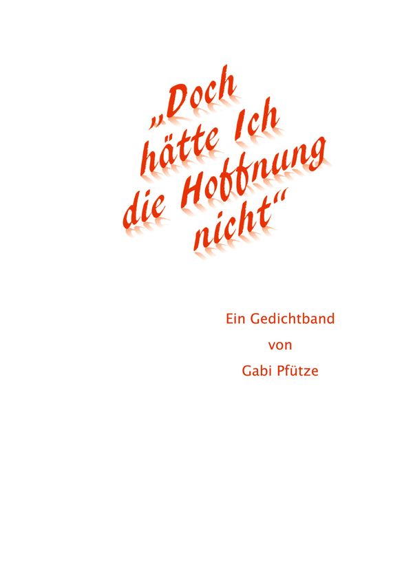 "Doch hätte Ich die Hoffnung nicht"- Gabi Pfütze (Buch)