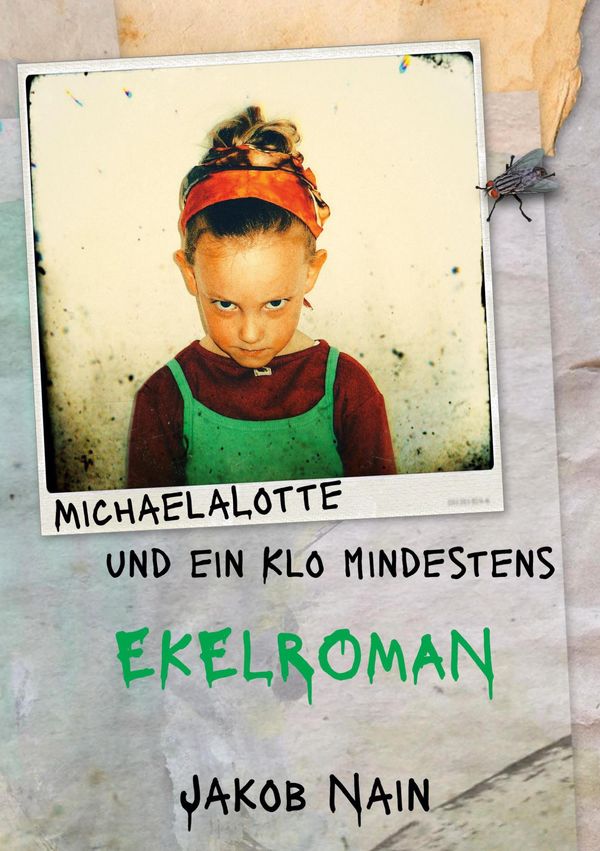 MichaelaLotte und ein Klo. Mindestens - Jakob Nain (Buch)
